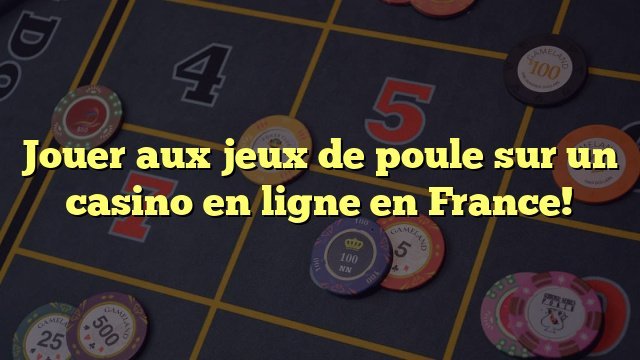 Présentation de le jeu de le poulet